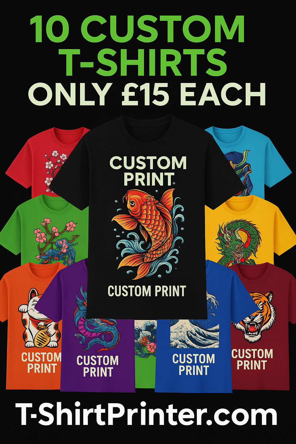 10x Custom T-Shirts – Only £15 Each